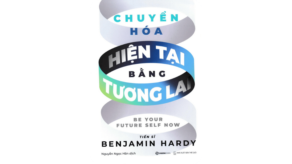 Chuyển Hóa Hiện Tại Bằng Tương Lai