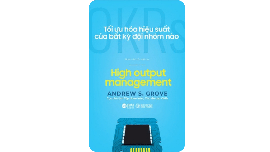 OKRs - Tối Ưu Hóa Hiệu Suất Của Bất Kỳ Đội Nhóm Nào