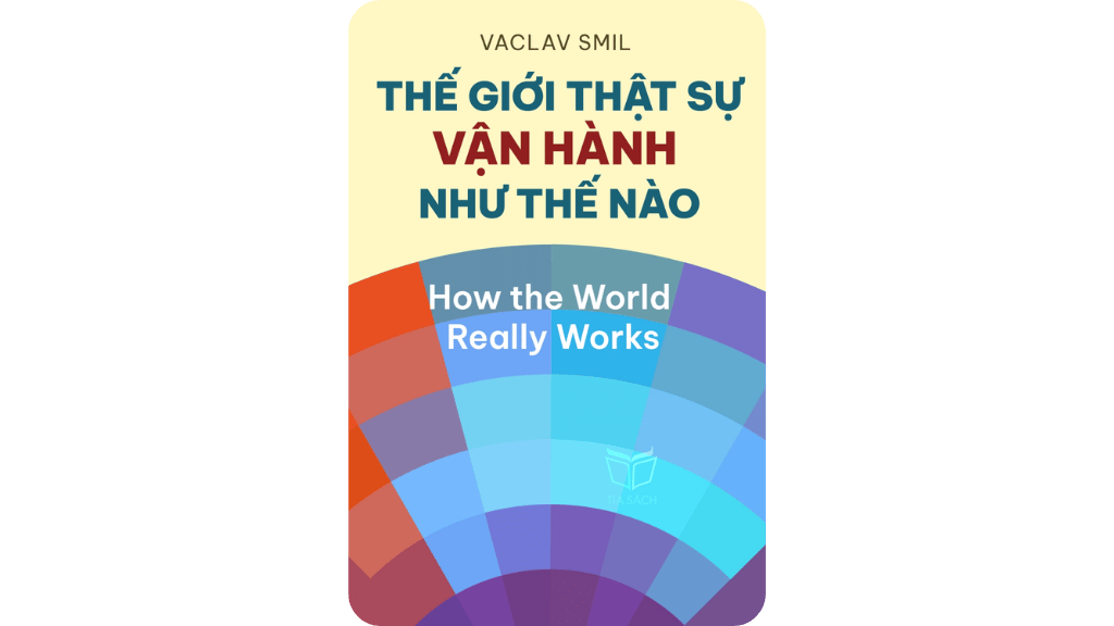 Thế Giới Thật Sự Vận Hành Như Thế Nào
