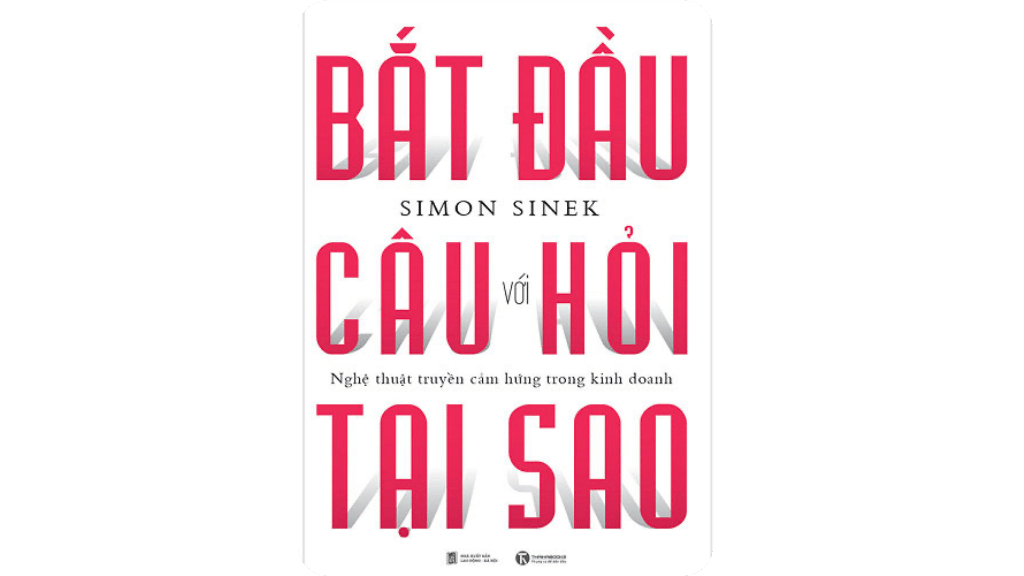 Bắt Đầu Với Câu Hỏi Tại Sao