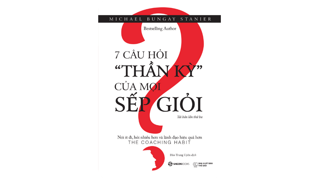 7 Câu Hỏi Thần Kỳ Của Mọi Sếp Giỏi