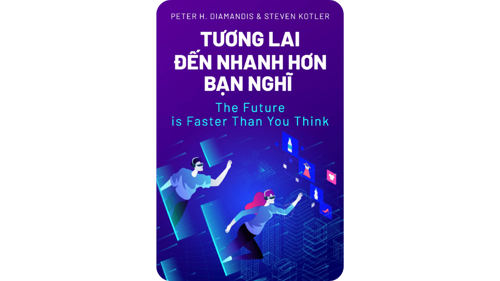 Tương Lai Đến Nhanh Hơn Bạn Nghĩ