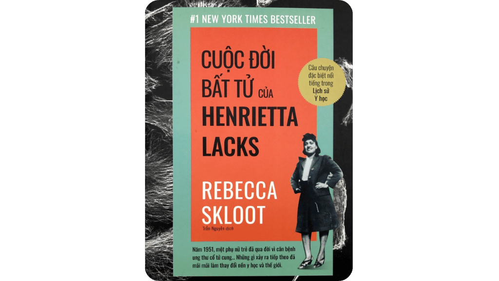 Cuộc Đời Bất Tử Của Henrietta Lacks