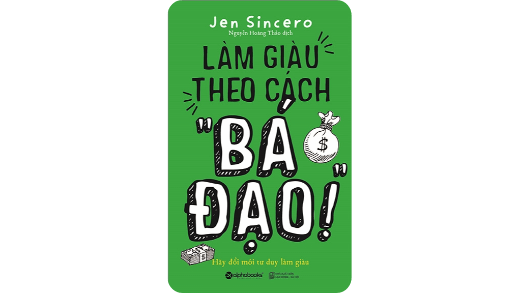 Làm Giàu Theo Cách “Bá Đạo”